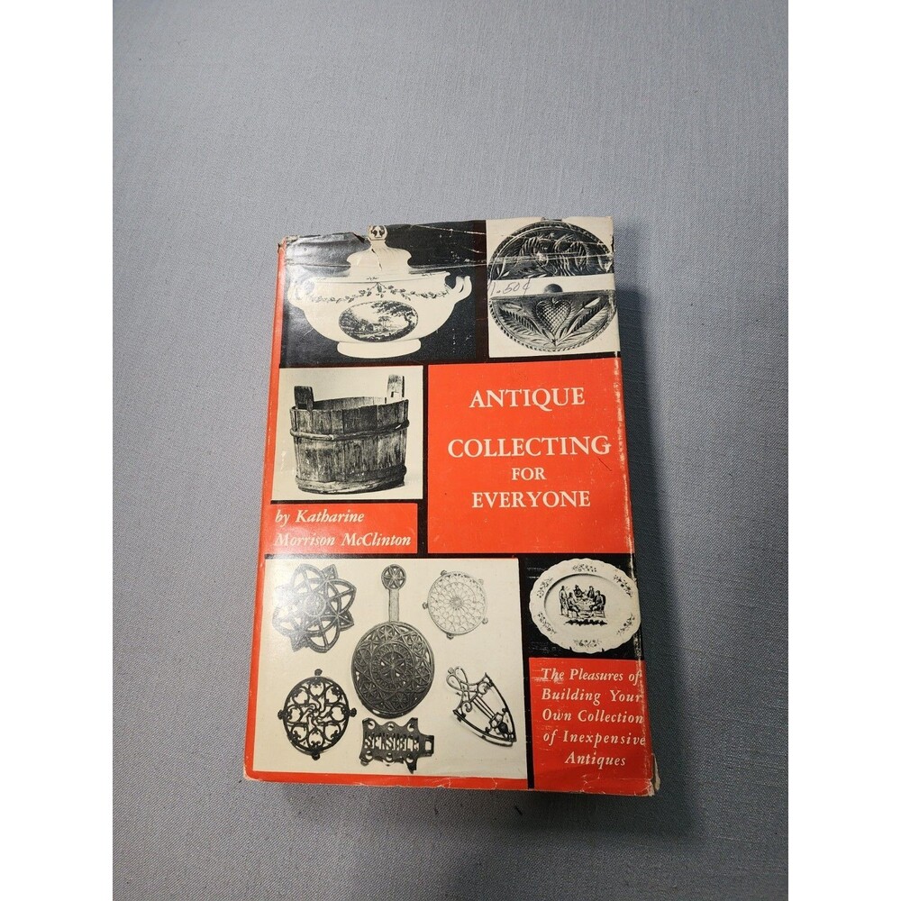 Vintage 1951 Antique Collecting For Everyone Katharine Morrison McClinton...